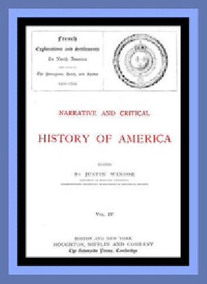 [Gutenberg 51291] • Narrative and Critical History of America, Vol. 4 (of 8) / French Explorations and Settlements in North America and Those of the Portuguese, Dutch, and Swedes 1500-1700